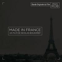 Made in France : bande originale du film de Nicolas Boukhrief |  Rob. Compositeur