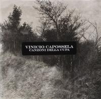 Canzoni della cupa | Vinicio Capossela (1965-....). Chanteur