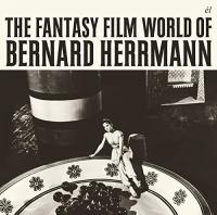 The fantasy film world of Bernard Herrmann | 