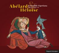 Abélard & Héloïse : récit sur des sujets bibliques, hymnes | Pierre Abélard (1079-1142). Auteur