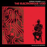The electronique void : black noise | Adrian Younge (1978-....). Compositeur