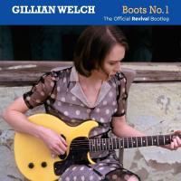Boots nʿ1 : the official Revival bootleg | Gillian Welch (1967-....). Compositeur