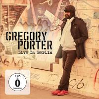 Live in Berlin | Gregory Porter (1971-....). Chanteur