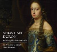 Musica para dos dinastias | Sebastian Duron (1660-1716). Compositeur