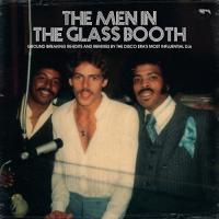The men in the glass booth : ground breaking re-edits and remixes by the disco era's most influential DJs | 
