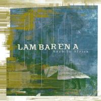 Lambarena : Bach to Africa
