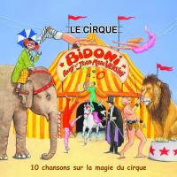 Le cirque Bidoni / Anny et Jean-Marc Versini, ens. voc. & instr. | Anny et Jean-Marc Versini. Musicien. Ens. voc. & instr.
