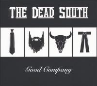 Good company / The Dead South | Dead South (The)