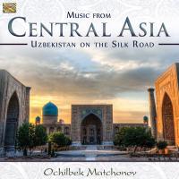 Uzbekistan on the silk road : music from Central Asia | 