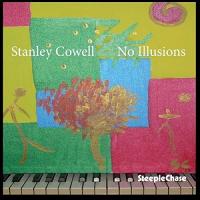 No illusions | Stanley Cowell (1941-....). Piano