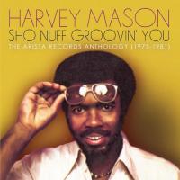 Sho nuff groovin'you : the Arista records anthology, 1975-1981 | Harvey Mason (1947-....). Musicien