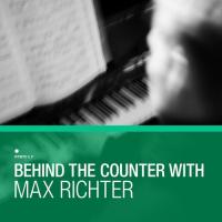 Couverture de Behind the counter with Max Richter