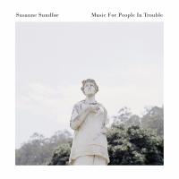 Music for people in trouble | Susanne Sundfor. Compositeur