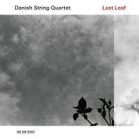 Last leaf / Danish String Quartet (The), ens. instr. | Danish String Quartet. Interprète