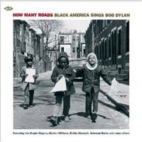 How many roads : black America sings Bob Dylan | Dylan, Bob (1941-....)