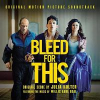 Bleed for this : original motion picture soundtrack | Julia Holter (1984-....). Compositeur