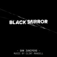 Black mirror San Junipero : bande originale de la série télévisée | Clint Mansell (1963-....). Compositeur