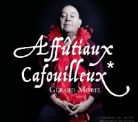 Affutiaux cafouilleux | Morel, Gérard (1952-....). Compositeur