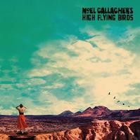 Who built the moon ? / Noel Gallagher's High Flying Birds, ens. voc. & instr. | Noel Gallagher's High Flying Birds. Musicien. Ens. voc. & instr.