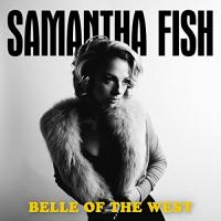 Belle of the west / Samantha Fish | Fish, Samantha. Compositeur