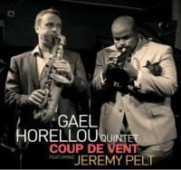 Coup de vent : featuring Jeremy Pelt / Gaël Horellou Quintet, ens. instr. | Gaël Horellou Quintet. Musicien. Ens. instr.