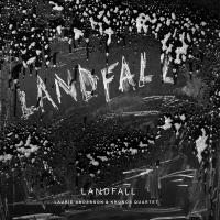 Landfall | Anderson, Laurie (1947-....). Compositeur. Violon. Chanteur. Programmeur