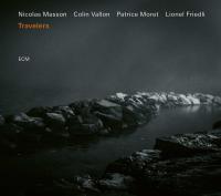 Travelers / Nicolas Masson, saxo. t, saxo s | Masson, Nicolas - saxophoniste. Interprète