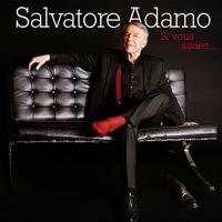 Si vous saviez... | Salvatore Adamo