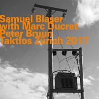 Taktlos Zürich 2017 / Samuel Blaser, trb | Blaser, Samuel. Interprète