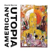American utopia | Byrne, David (1952-....)
