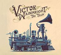 Victor Wainwright and The Train / Victor Wainwright and The Train, ens. voc. et instr. | Victor Wainwright and The Train . Interprète