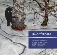 Allochtone / Sylvie Chenard, guit., erhu, voix, électroniques | Chenard, Sylvie - Guitariste. Interprète