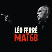 Mai 68 | Ferré, Léo (1916-1993). Compositeur