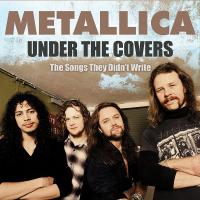 Under the covers / Metallica, ens. voc. & instr. | Metallica