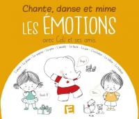 Chante, danse et mime les émotions avec Cali et ses amis / Laurent Lahaye, comp. & chant | Laurent Lahaye