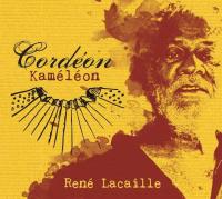 Cordéon kaméléon / René Lacaille, acrdn & chant | Lacaille, René. Interprète