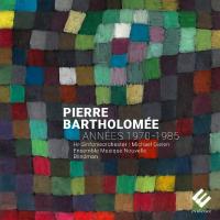 Pierre Bartholomée : années 1970-1985 | Pierre Bartholomée (1937-....). Compositeur
