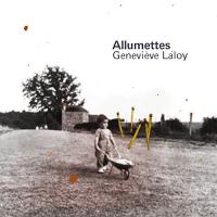 Allumettes | Laloy, Geneviève. Compositeur