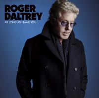 As long as I have you / Roger Daltrey, comp. & chant | Daltrey, Roger (1944-....). Compositeur. Comp. & chant