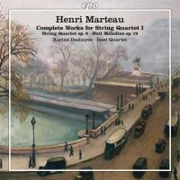 Complete works for string quartet : vol. 1 / Henri Marteau, comp. | Marteau, Henri (1874-1934) - compositeur français. Compositeur