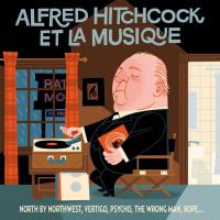 Alfred Hitchcock & la musique / Alfred Hitchcock | Hitchcock, Alfred (1899-1980). Metteur en scène ou réalisateur