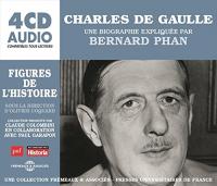 Charles de Gaulle : une biographie expliquée par Bernard Phan | Phan, Bernard. Narration. Narr.