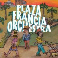 Couverture de Plaza Francia Orchestra