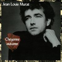 Cheyenne autumn | Jean-Louis Murat