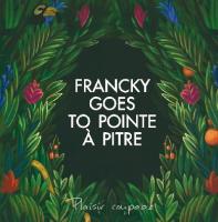 Plaisir coupable / Francky Goes to Pointe-à-Pitre, groupe vocal et instrumental | Francky Goes to Pointe-à-Pitre (, Groupe instrumental)