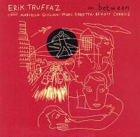 In between / Erik Truffaz, trp. & voc. | Truffaz, Érik (1960-....). Interprète. Trp. & voc.
