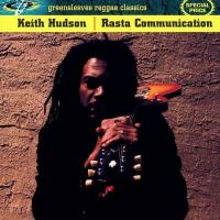 Rasta communication / Keith Hudson | Hudson, Keith (1946-1984). Interprète. Guit. & chant
