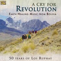 A cry for revolution : Earth healing music from Bolivia