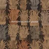 Weed garden | Iron & Wine (1974-....). Compositeur
