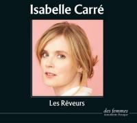 Les rêveurs | Isabelle Carré (1971-....). Auteur
